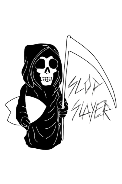 Super Slop Slayer